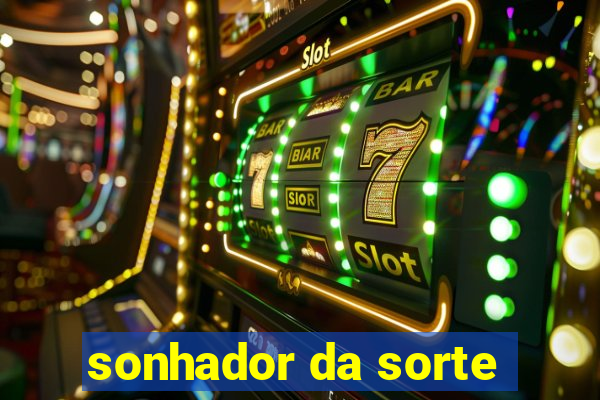 sonhador da sorte